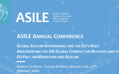 Global Asylum Governance and the EU’s Role: Implementing the UN Gobal Compact on Refugees and the EU Pact on Migration and Asylum