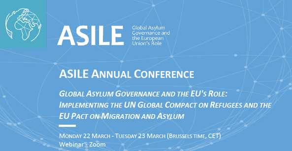 Global Asylum Governance and the EU’s Role: Implementing the UN Gobal Compact on Refugees and the EU Pact on Migration and Asylum
